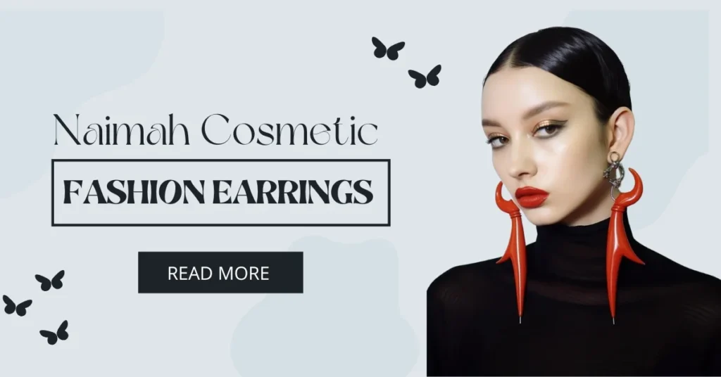 Naimah Cosmetic Fashion Earrings