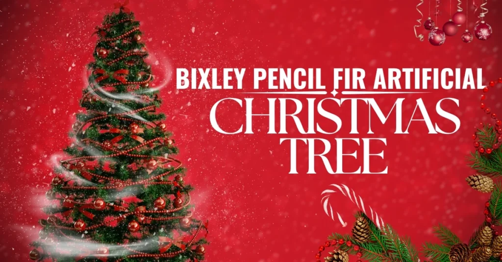 Bixley Pencil Fir Artificial Christmas Tree