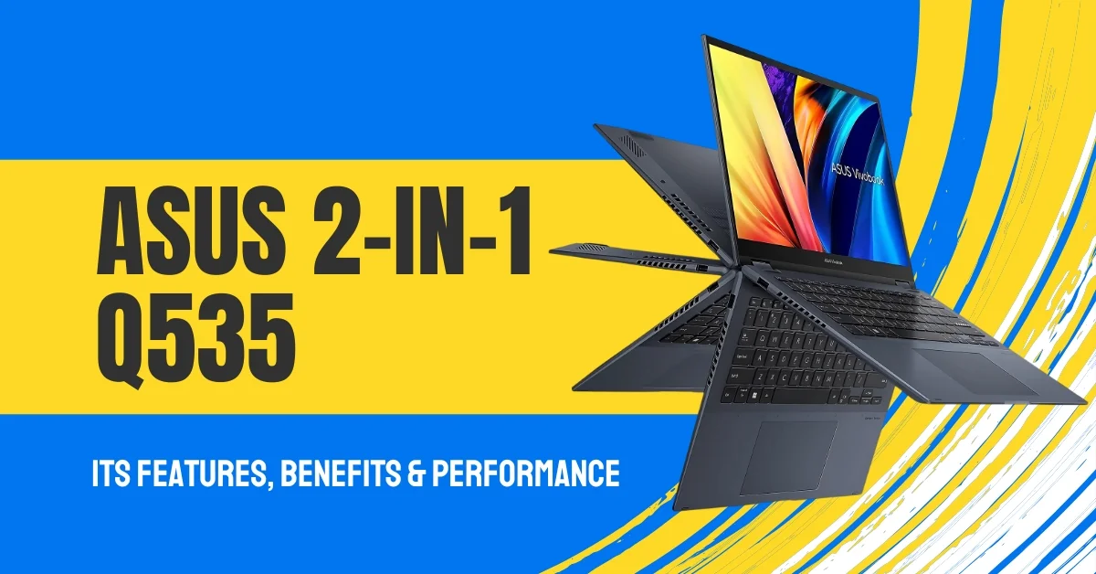 The Asus 2-in-1 Q535