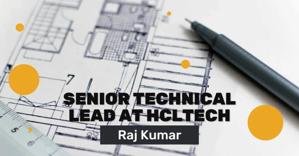 Senior Technical Lead at HCLTech Raj Kumar Chennai