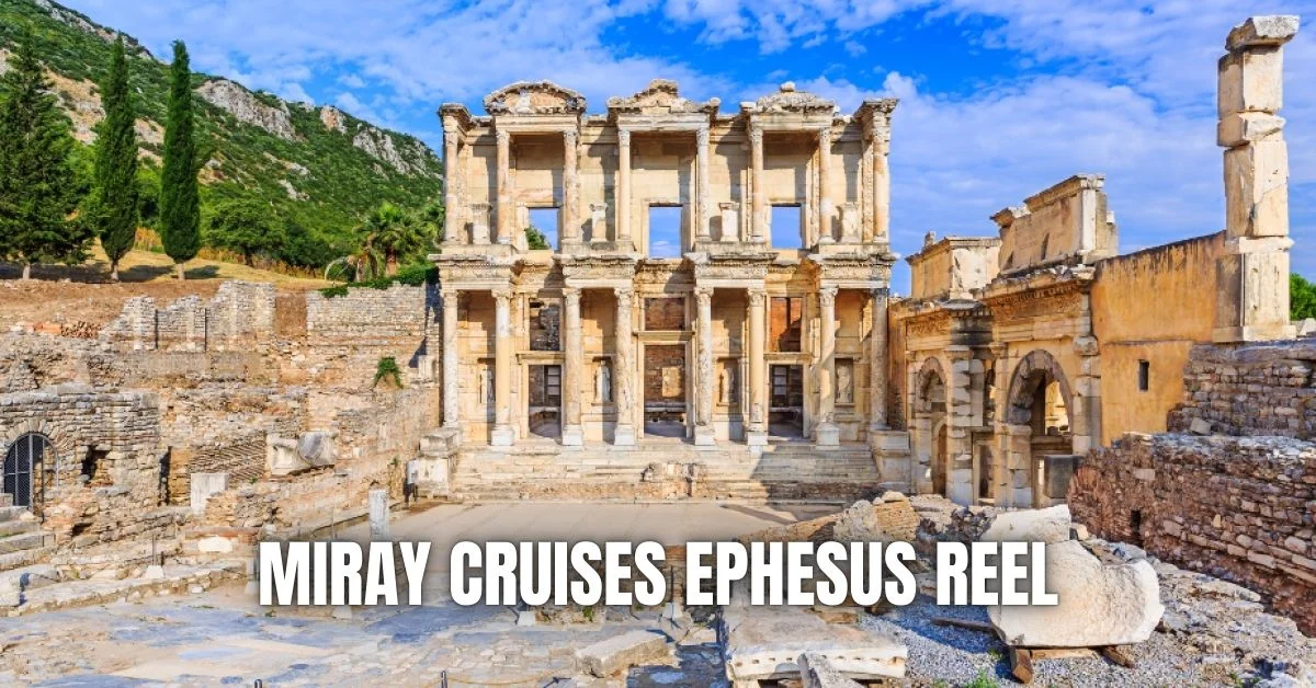 Miray Cruises Ephesus Reel